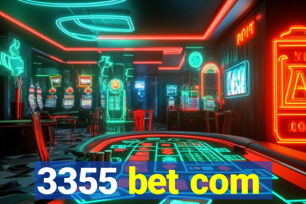 3355 bet com